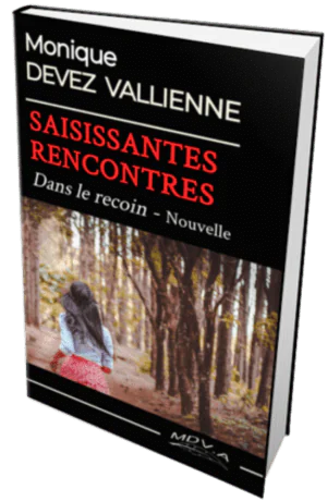 Lecture d'une nouvelle gratuite de l'auteure Monique Devez Vallienne