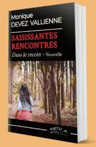 Une nouvelle du recueil Saisissantes Rencontres